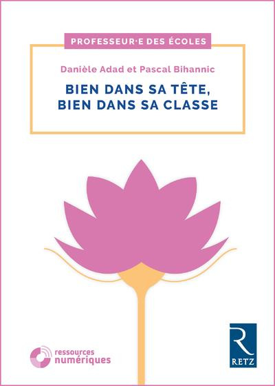 Bien dans sa tête, bien dans sa classe. Avec 1 DVD