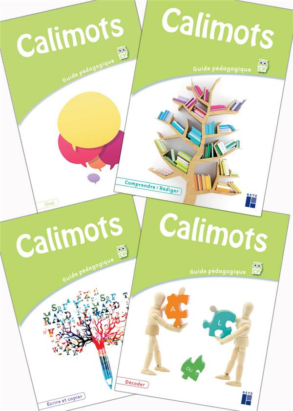 Calimots CP. Guide pédagogique 4 volumes : Comprendre/Rédiger ; Ecrire et copier ; Décoder ; S'expri