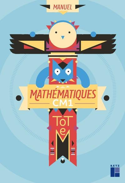 Mathématiques CM1 Totem. Manuel et cahier d'exercices