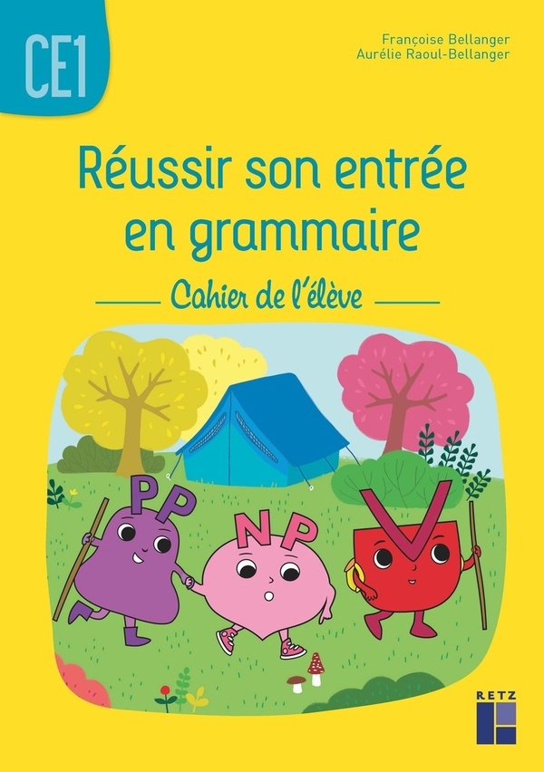 Réussir son entrée en grammaire CE1. Cahier de l'élève, Edition 2019