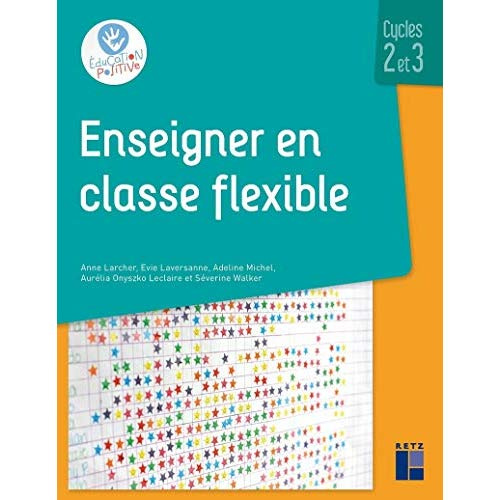 Enseigner en classe flexible. Cycles 2 et 3