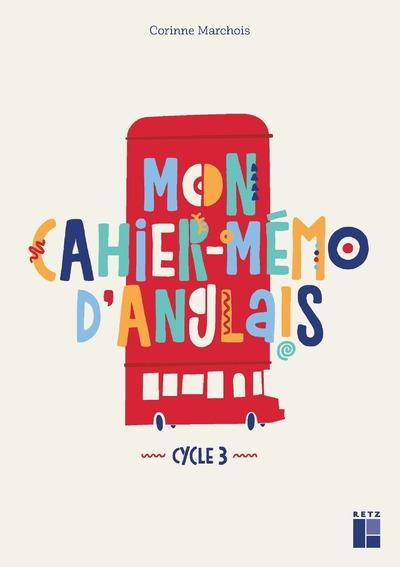 Mon cahier-mémo d'anglais Cycle 3