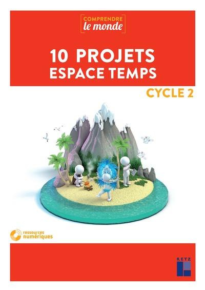 10 projets espace temps Cycle 2. Avec 1 DVD