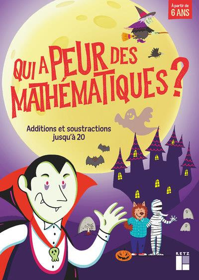 Qui a peur des mathématiques ? Additions et soustractions jusqu'à 20