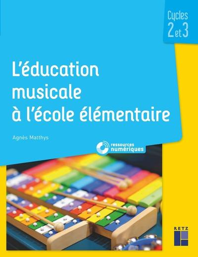 L'éducation musicale à l'école élémentaire Cycles 2 et 3. Ressources numériques