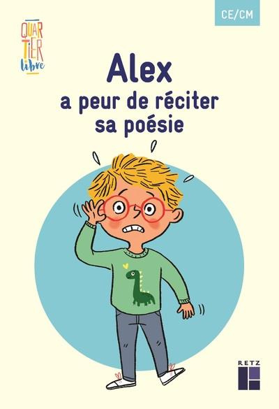 Alex a peur d eréciter sa poésie : QUARTIER LIBRE LA PEUR DE L ECHEC CE PACK DE 5