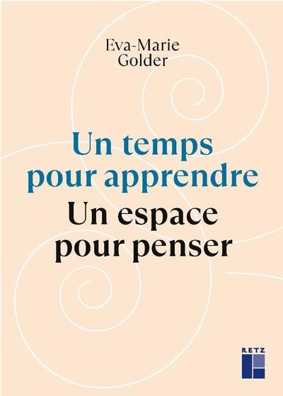 Un temps pour apprendre. Un espace pour penser