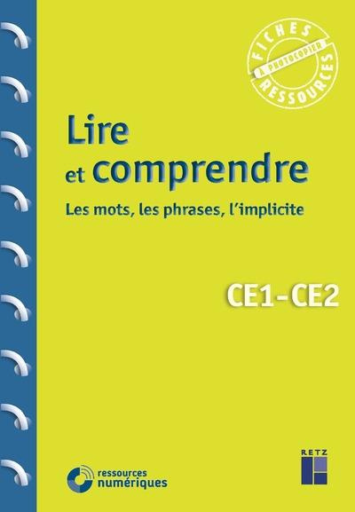 Lire et comprendre CE1-CE2. Les mots, les phrases, l'implicite