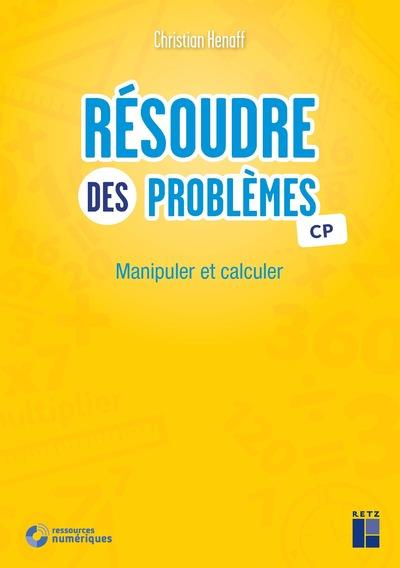 Résoudre des problèmes CP. Manipuler et calculer