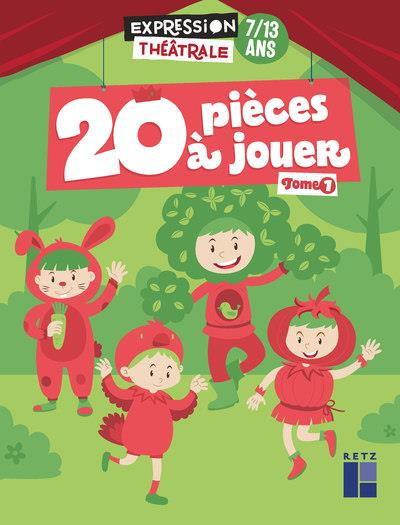 20 pièces à jouer 7/13 ans. Tome 1
