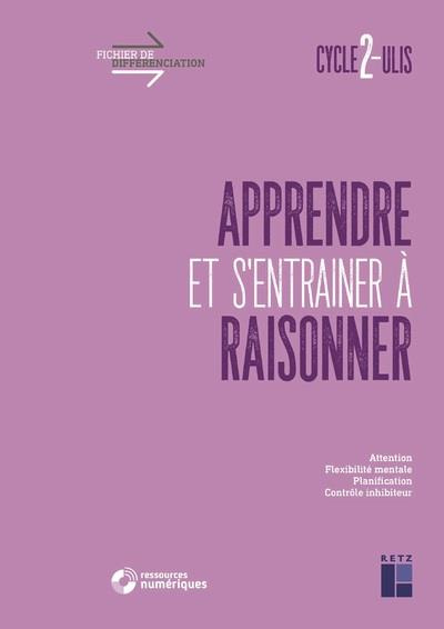 Apprendre et s'entrainer à raisonner cycle 2. Ulis