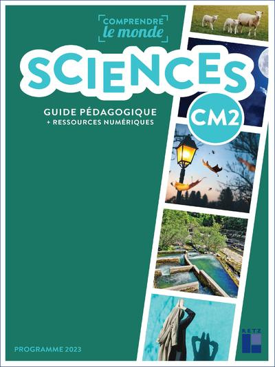 Sciences CM2 Comprendre le monde. Edition 2023