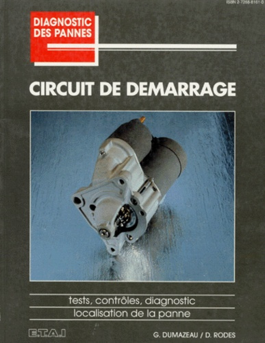 Circuit de démarrage. [tests, contrôles, diagnostic, localisation de la panne