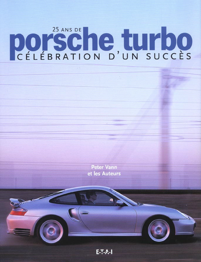 25 ans de Porsche turbo. Célébration d'un succès