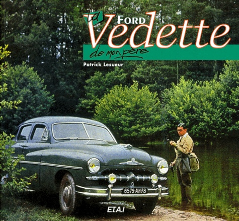 La Ford Vedette de mon père