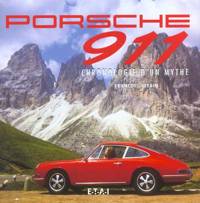 Porsche 911. Chronologie d'un mythe
