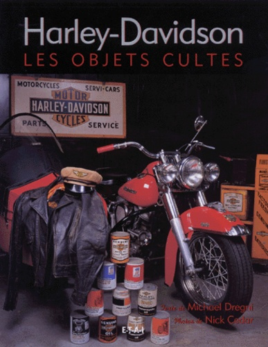 HARLEY-DAVIDSON. Les objets cultes