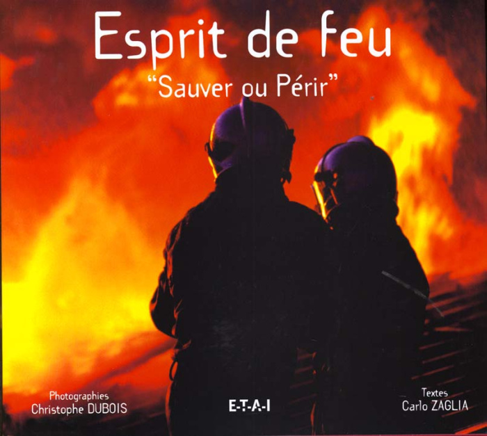 Esprit de feu. Sauver ou périr