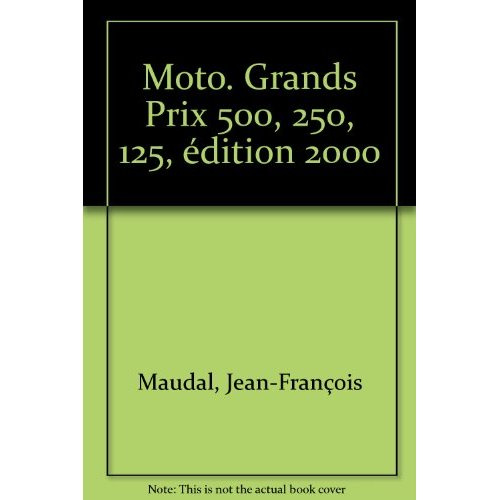 Moto. Grands Prix 500, 250, 125, édition 2000