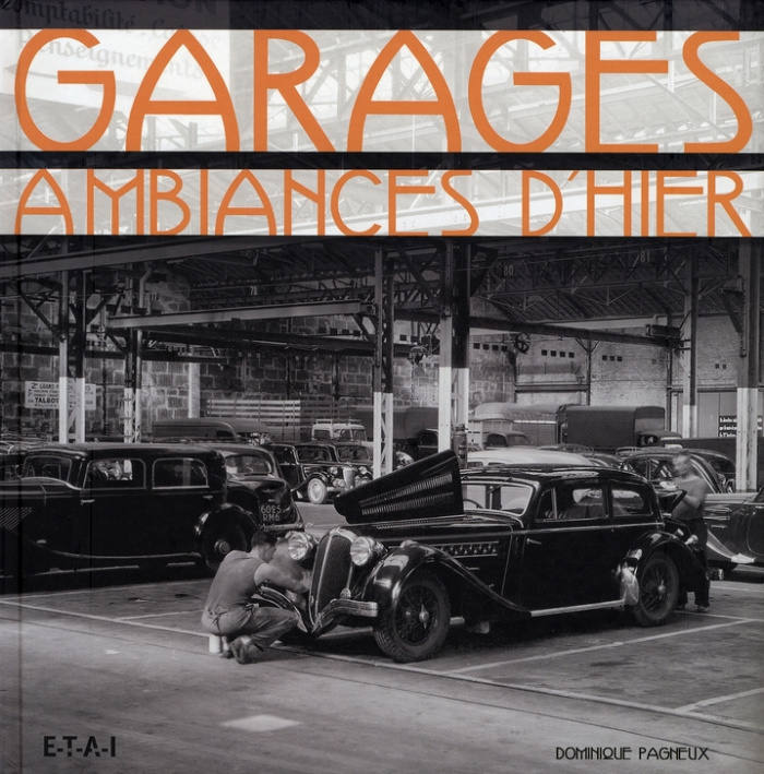 Garages. Ambiances d'hier