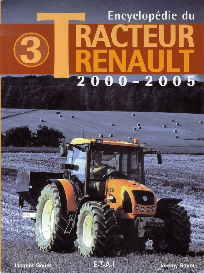 Encyclopédie du Tracteur Renault. 2000-2005