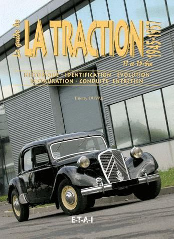 Le guide de la Traction 11 et 15-Six. 1945-1957