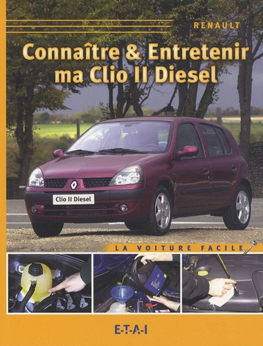 Connaître et entretenir ma Clio II Diesel