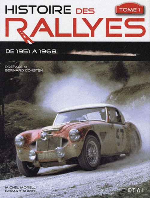 Histoire des rallyes. Tome 1, De 1951 à 1968