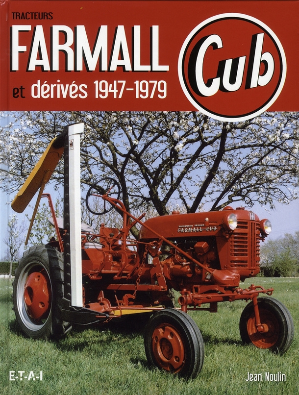 Tracteurs Farmall Cub et dérivés 1947-1979