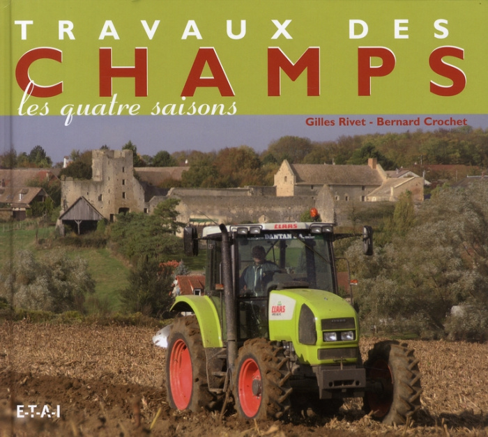 Travaux des champs. Les quatre saisons