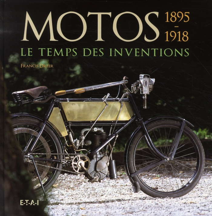 Motos 1895-1918. Le temps des inventions