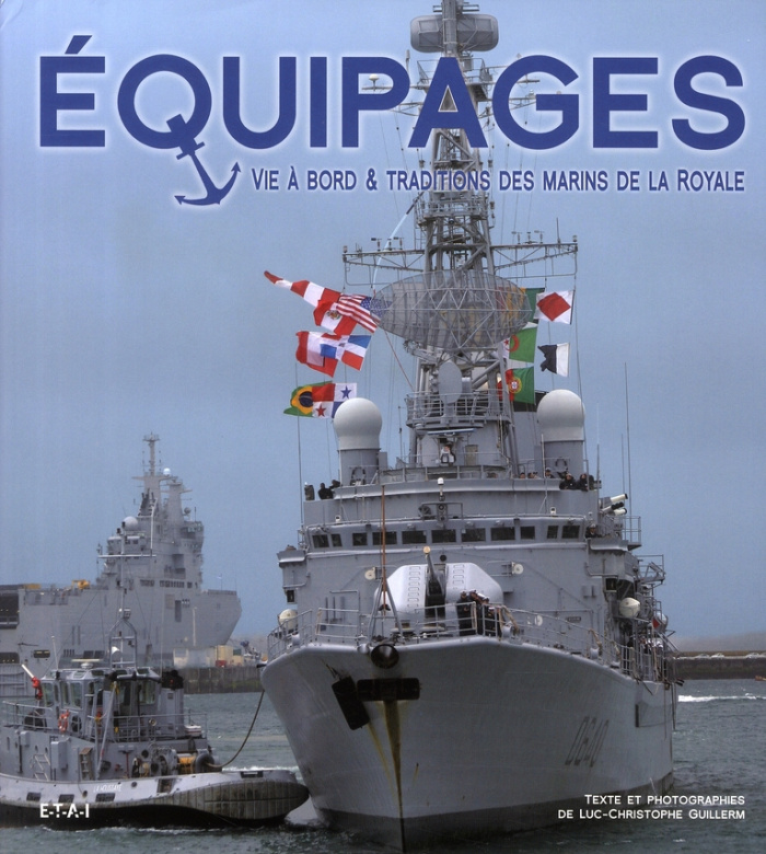 Equipages. Vie à bord et traditions des marins de la Royale