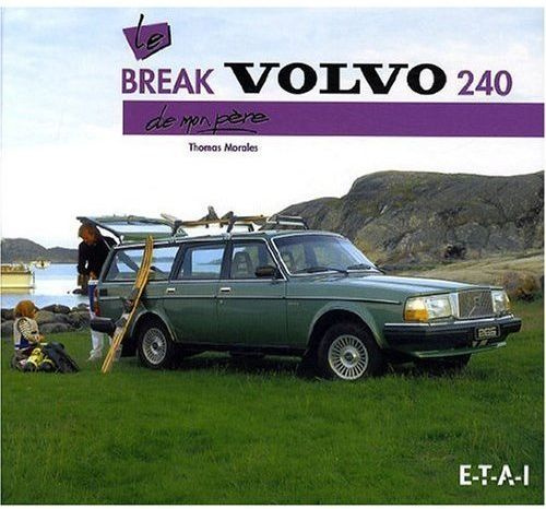 Le break Volvo 240 de mon père