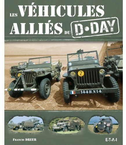 Les véhicules alliés du D-Day