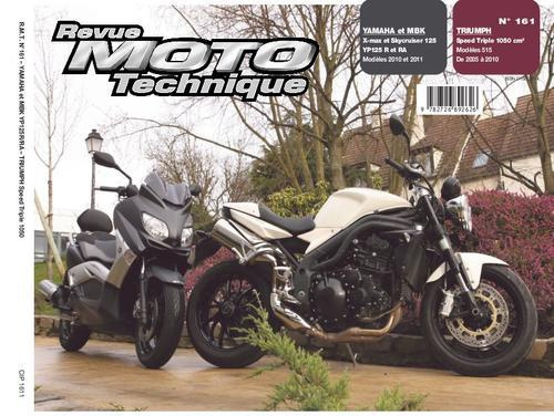 Revue Moto Technique N° 161, Avril-mai-juin 2011 : Yamaha et MBK YP125R et RA - Triumph Speed Triple