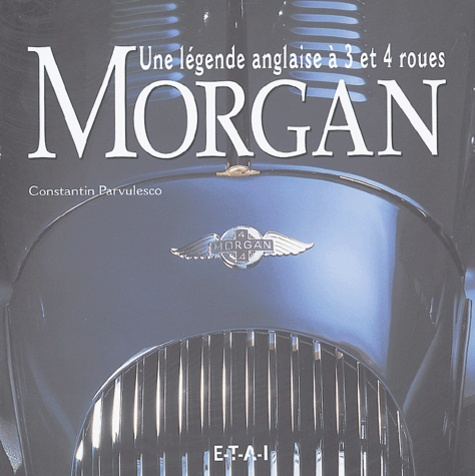 Morgan. Une légende anglaise à 3 et 4 roues