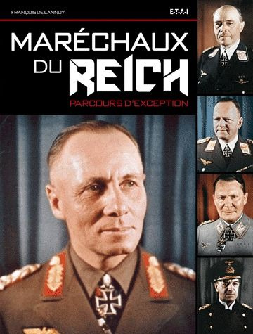 Maréchaux du Reich. Parcours d'exception