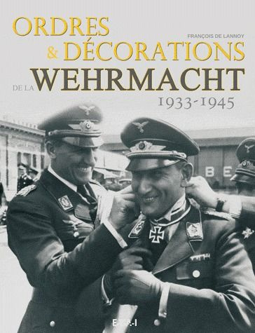 Ordres & décorations de la Wehrmacht (1933-1945)
