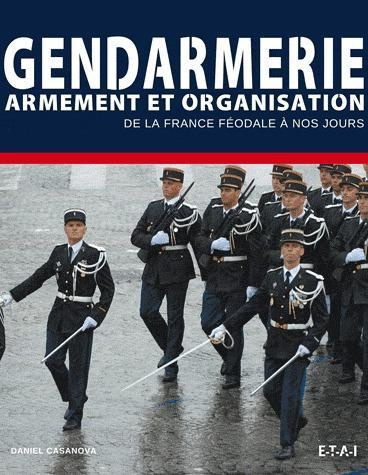 Gendarmes / Armement et organisation de la Maréchaussée au GIGN