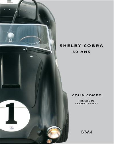 Shelby Cobra. 50 ans
