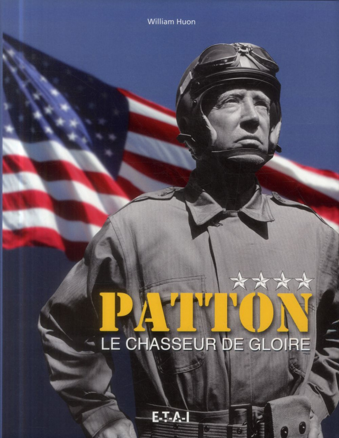 Patton. Le chasseur de gloire