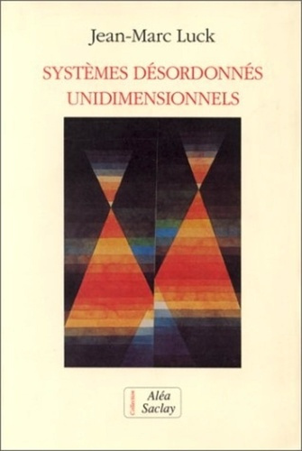 Systèmes désordonnés unidimensionnels