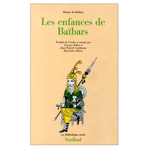 ROMAN DE BAIBARS : LES ENFANCES DE BAIBARS