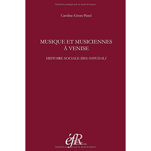 Musique et musiciennes à Venise. Histoire sociale des ospedali