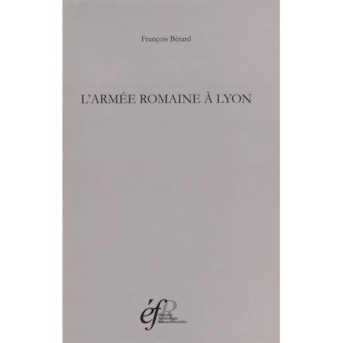 L'armée romaine à Lyon
