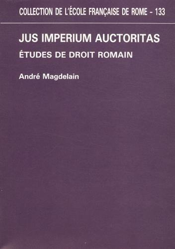 Jus imperium auctoritas. Etudes de droit romain