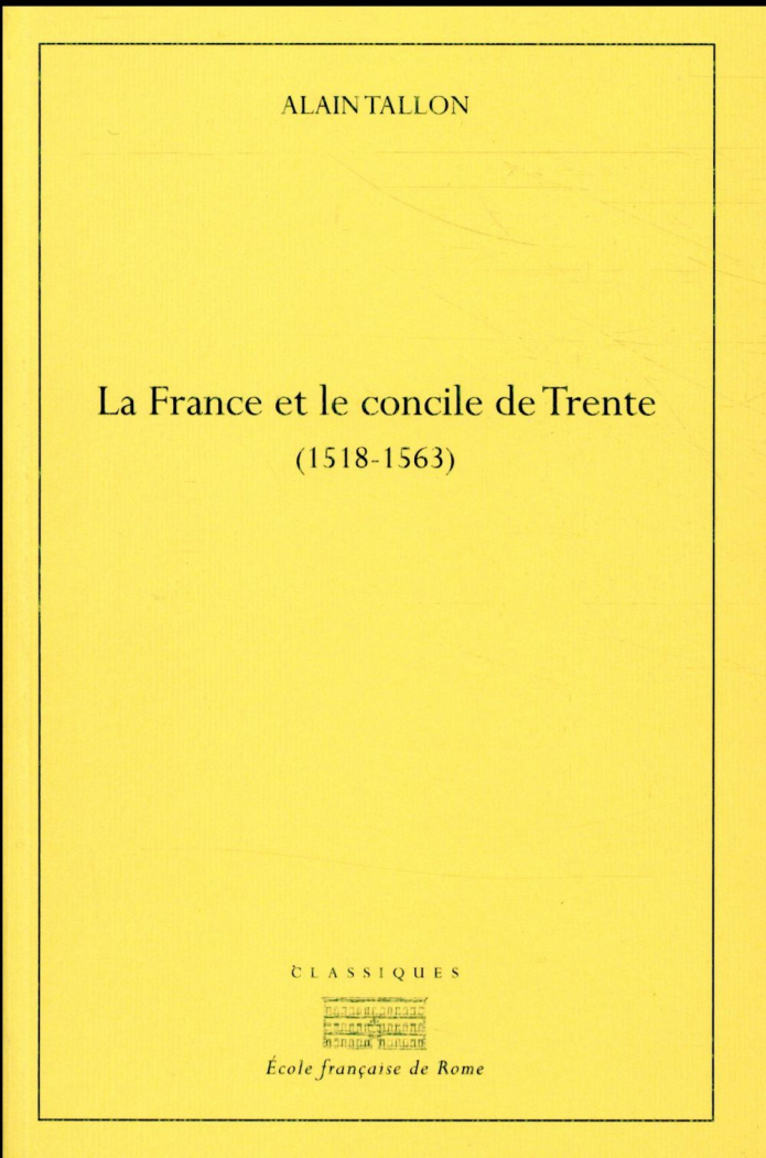 LA FRANCE ET LE CONCILE DE TRENTE (1518-1530)