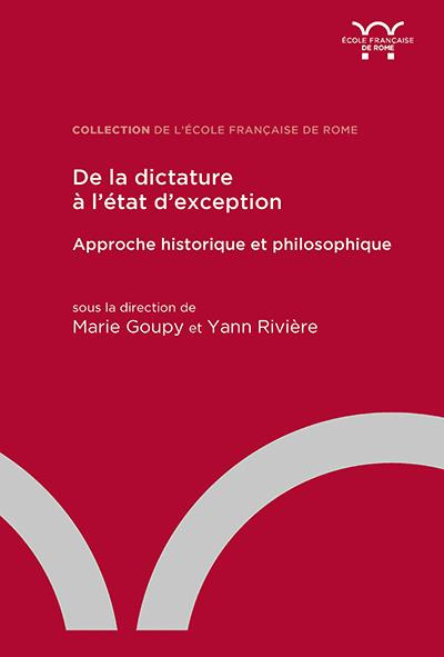 De la dictature à l'état d'exception. Approche historique et philosophique