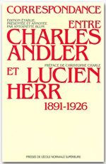 Correspondance entre Charles Andler et Lucien Herr. 1891-1926