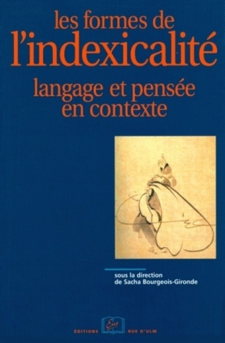 Les formes de l'indexicalité. Langage et pensée en contexte